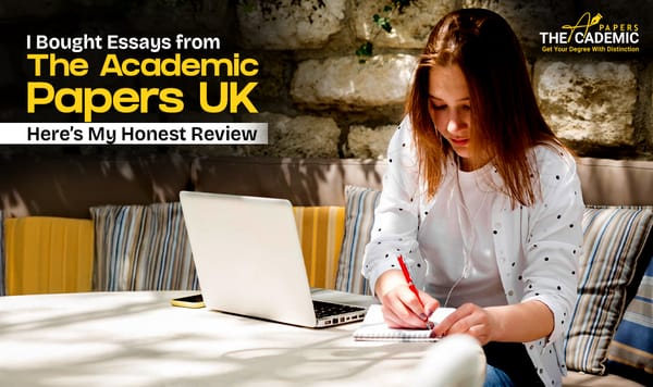 I Bought Essays from The Academic Papers UK – Here’s My Honest Review